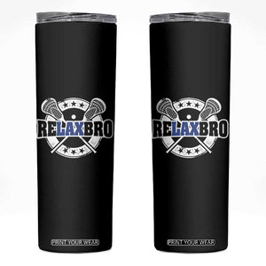 Funny Lax Lover Relax Bro Skinny Tumbler Lacrosse Joke TS11 Black Print Your Wear