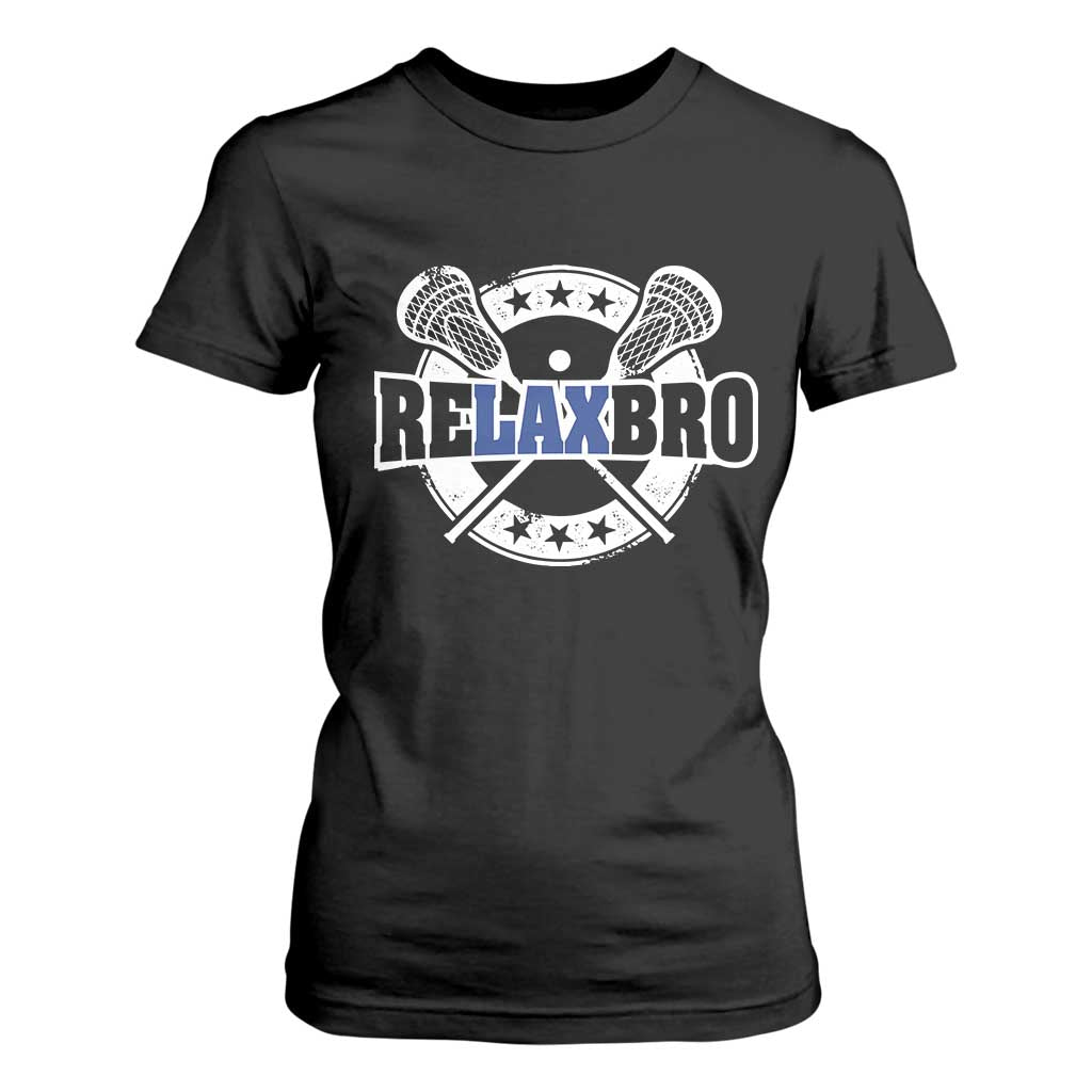 Funny Lax Lover Relax Bro T Shirt For Women Lacrosse Joke TS11 Black Print Your Wear