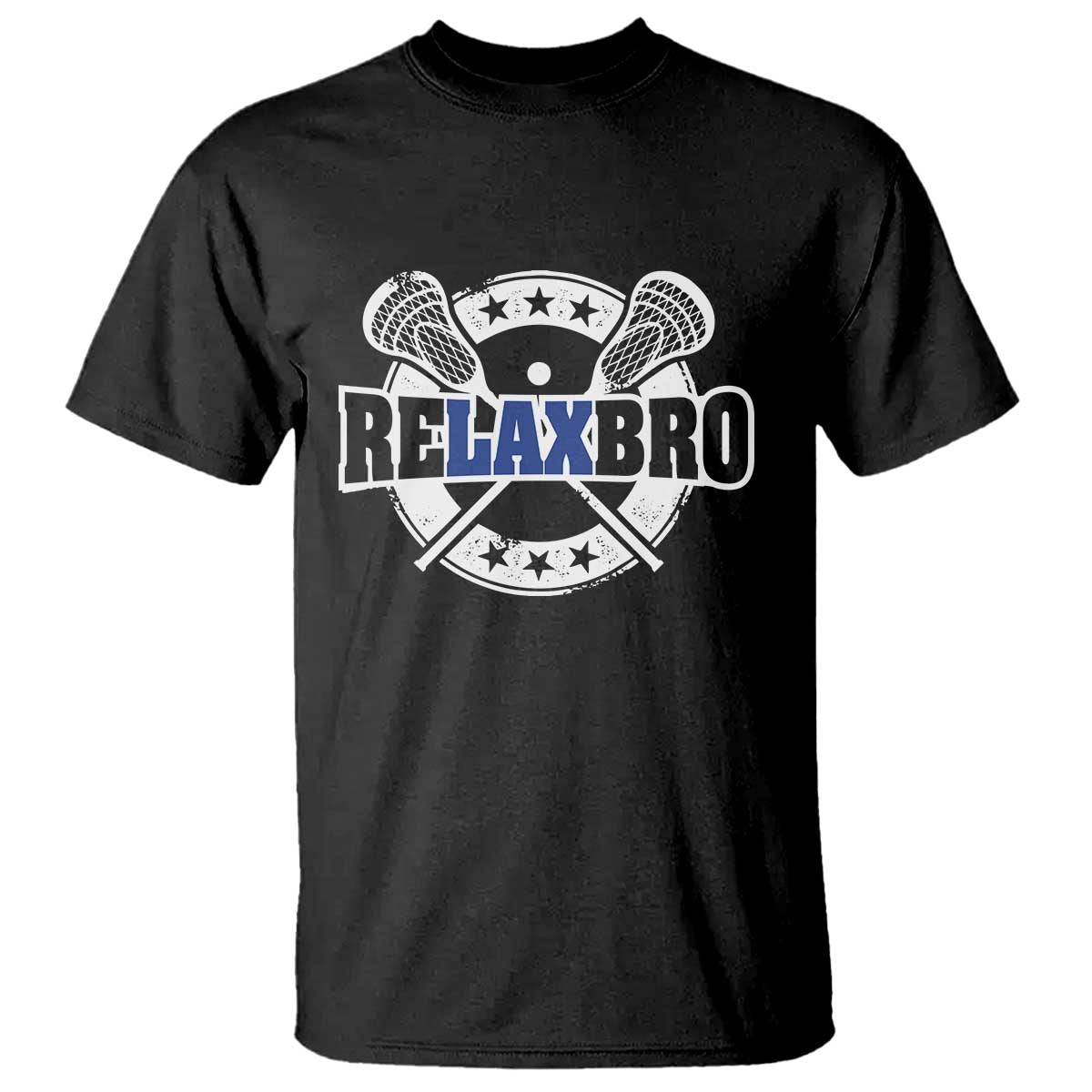 Funny Lax Lover Relax Bro T Shirt Lacrosse Joke TS11 Black Print Your Wear