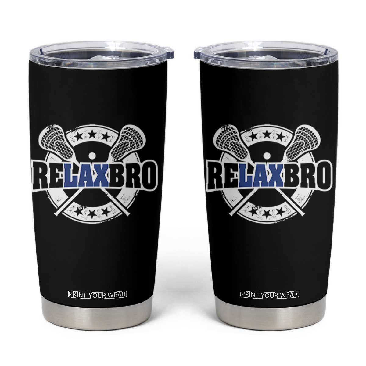 Funny Lax Lover Relax Bro Tumbler Cup Lacrosse Joke TS11 Black Print Your Wear