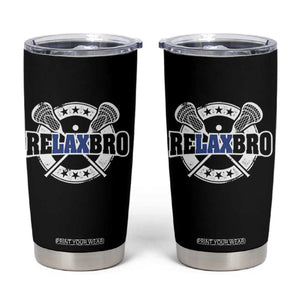 Funny Lax Lover Relax Bro Tumbler Cup Lacrosse Joke TS11 Black Print Your Wear