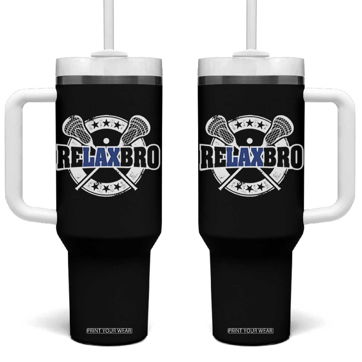 Funny Lax Lover Relax Bro Tumbler With Handle Lacrosse Joke TS11 One Size: 40 oz Black Print Your Wear