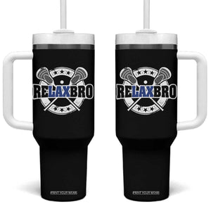 Funny Lax Lover Relax Bro Tumbler With Handle Lacrosse Joke TS11 One Size: 40 oz Black Print Your Wear
