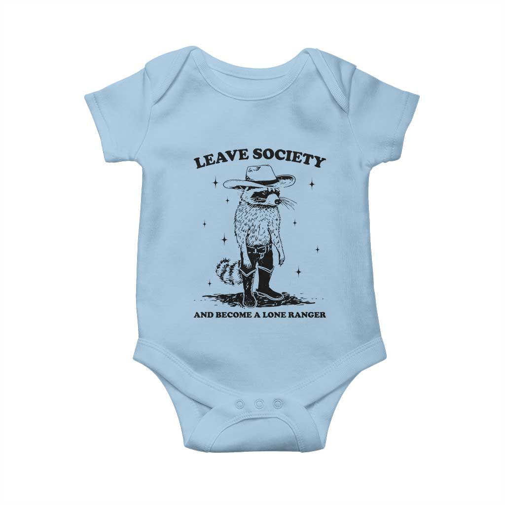Funny Leave Society And Become A Lone Ranger Baby Onesie Cowboy Racoon TS11 Light Blue Print Your Wear