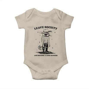 Funny Leave Society And Become A Lone Ranger Baby Onesie Cowboy Racoon TS11 Sand Print Your Wear