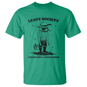 Funny Leave Society And Become A Lone Ranger T Shirt Cowboy Racoon TS11 Irish Green Print Your Wear