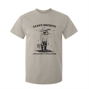 Funny Leave Society And Become A Lone Ranger T Shirt For Kid Cowboy Racoon TS11 Sand Print Your Wear