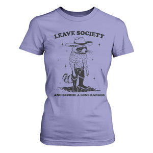 Funny Leave Society And Become A Lone Ranger T Shirt For Women Cowboy Racoon TS11 Violet Print Your Wear