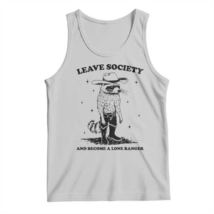 Funny Leave Society And Become A Lone Ranger Tank Top Cowboy Racoon TS11 Ash Print Your Wear