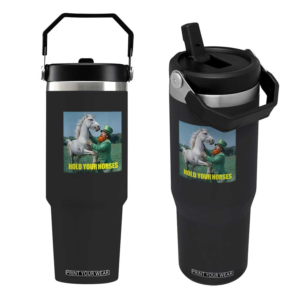Funny Leprechaun Hold Your Horse Flip Straw Tumbler Unicorn St Patrick's Day TS02 One Size: 30 oz Black Print Your Wear