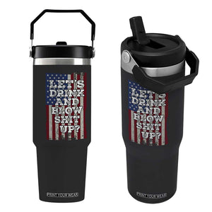 Funny Lets Drink And Blow Shit Up 4th Of July Beer Drinking Flip Straw Tumbler American Flag TS11 One Size: 30 oz Black Print Your Wear