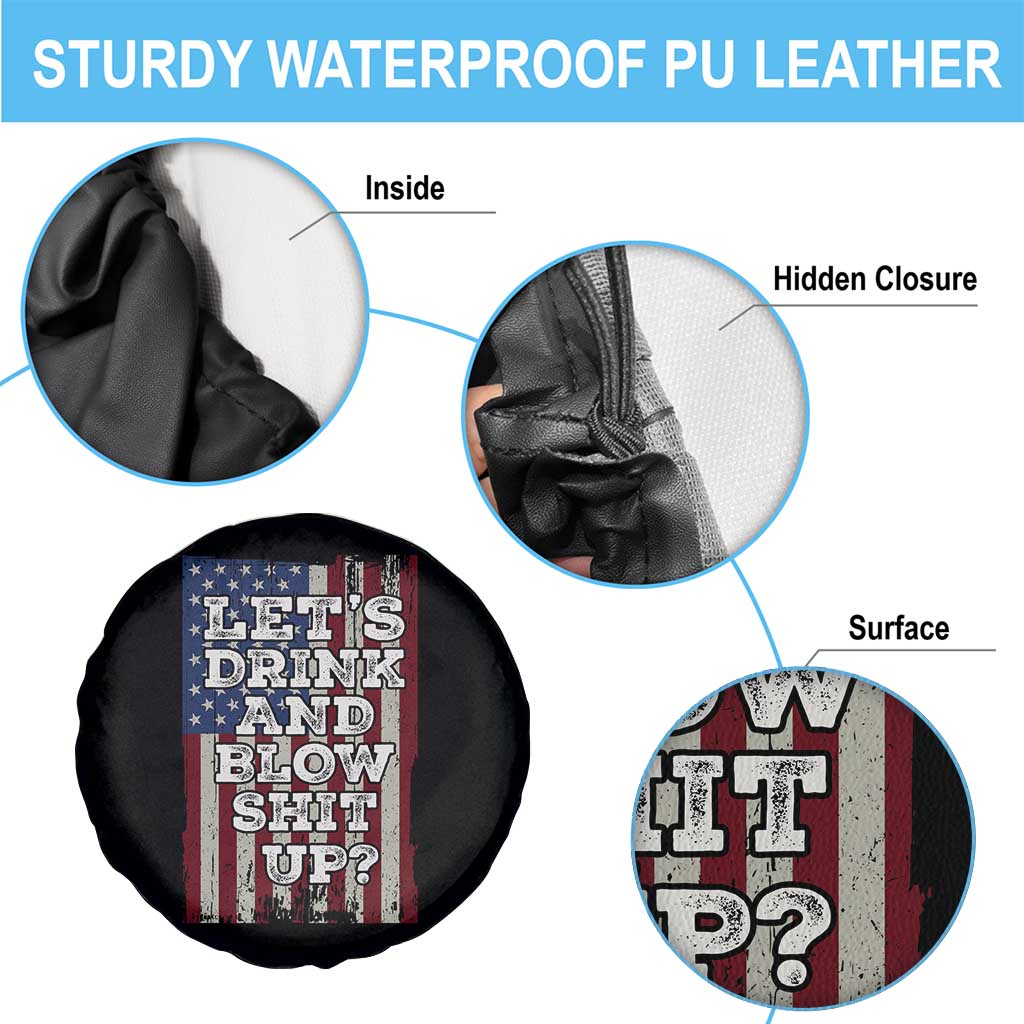 Funny Lets Drink And Blow Shit Up 4th Of July Beer Drinking Spare Tire Cover American Flag TS11 Print Your Wear