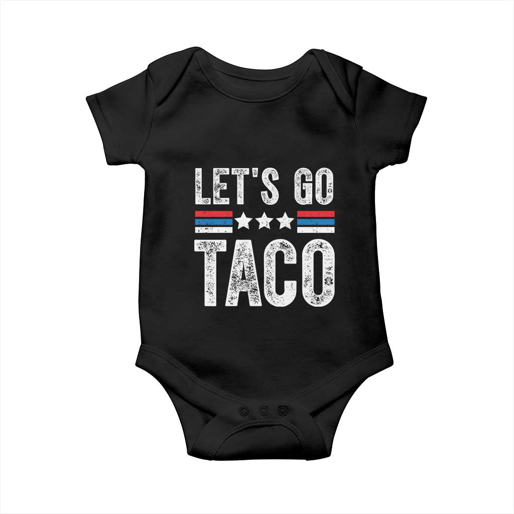 Funny Let's Go Taco Always Chickens Out Baby Onesie Vintage Star Stripes TS11 Black Print Your Wear
