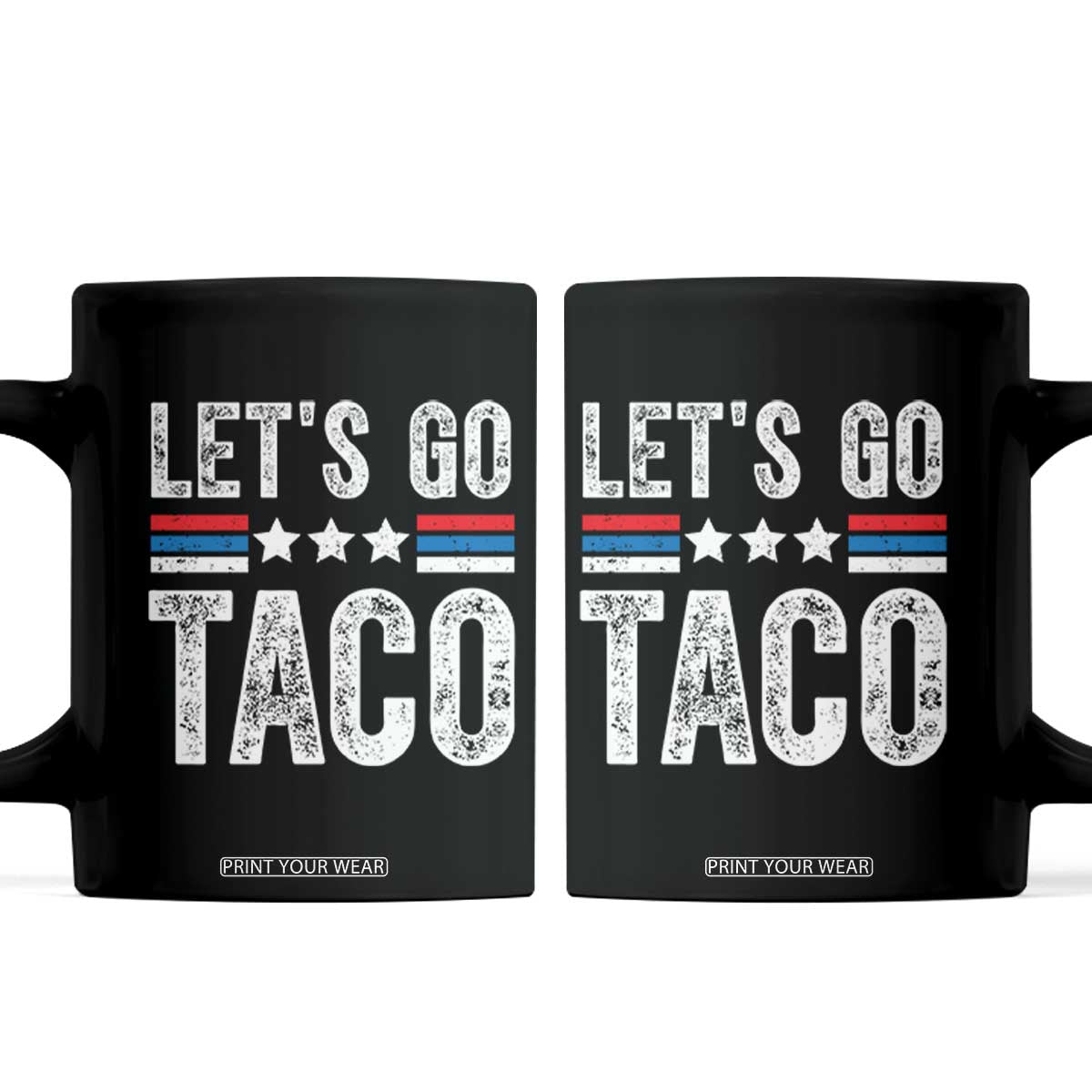 Funny Let's Go Taco Always Chickens Out Coffee Mug Vintage Star Stripes TS11 Black Print Your Wear