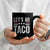 Funny Let's Go Taco Always Chickens Out Coffee Mug Vintage Star Stripes TS11 Print Your Wear