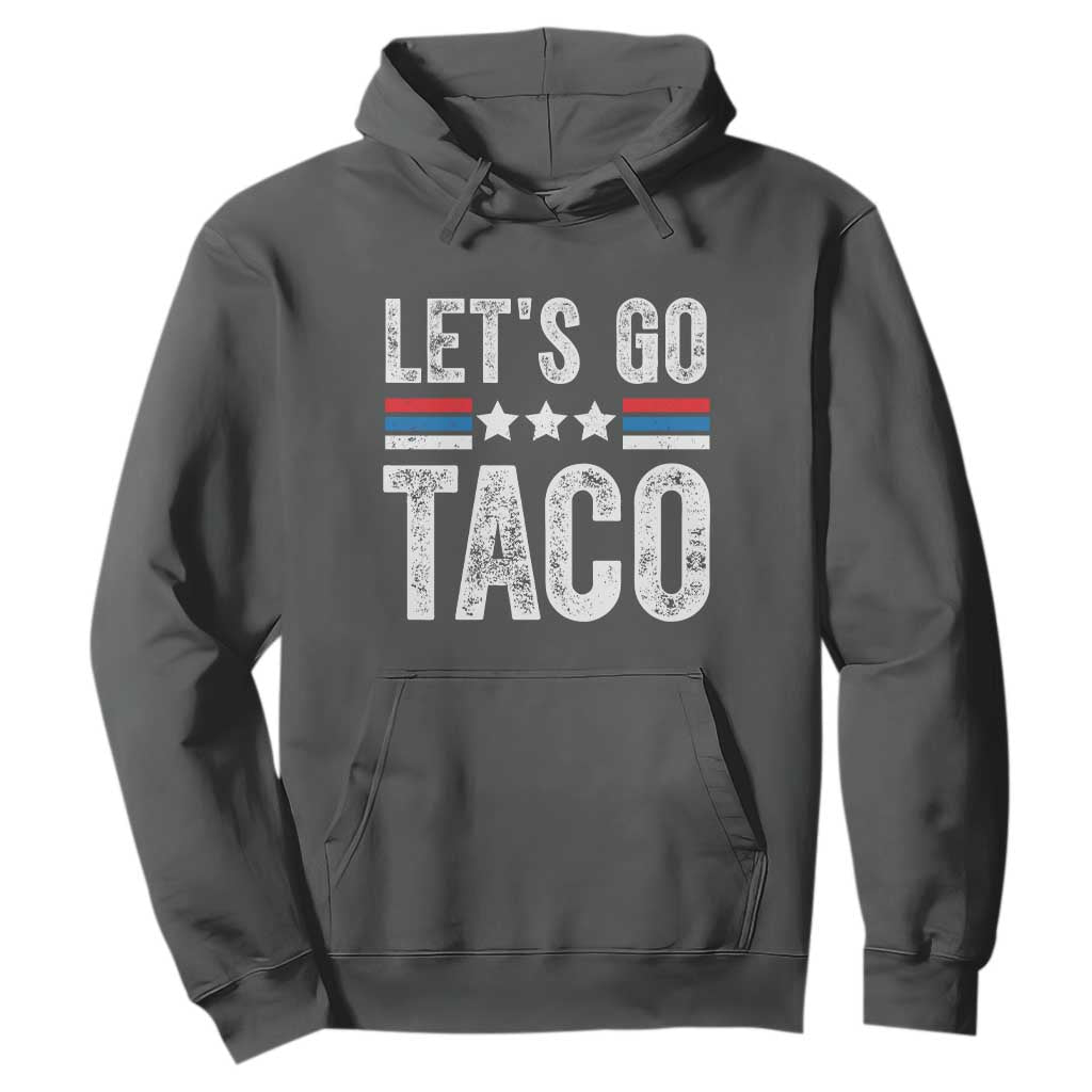 Funny Let's Go Taco Always Chickens Out Hoodie Vintage Star Stripes TS11 Dark Heather Print Your Wear