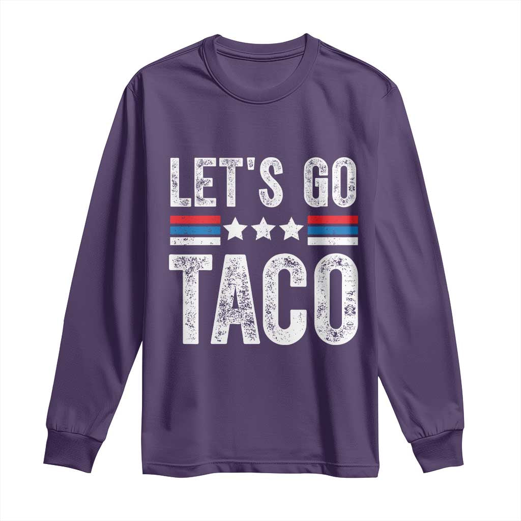 Funny Let's Go Taco Always Chickens Out Long Sleeve Shirt Vintage Star Stripes TS11 Purple Print Your Wear