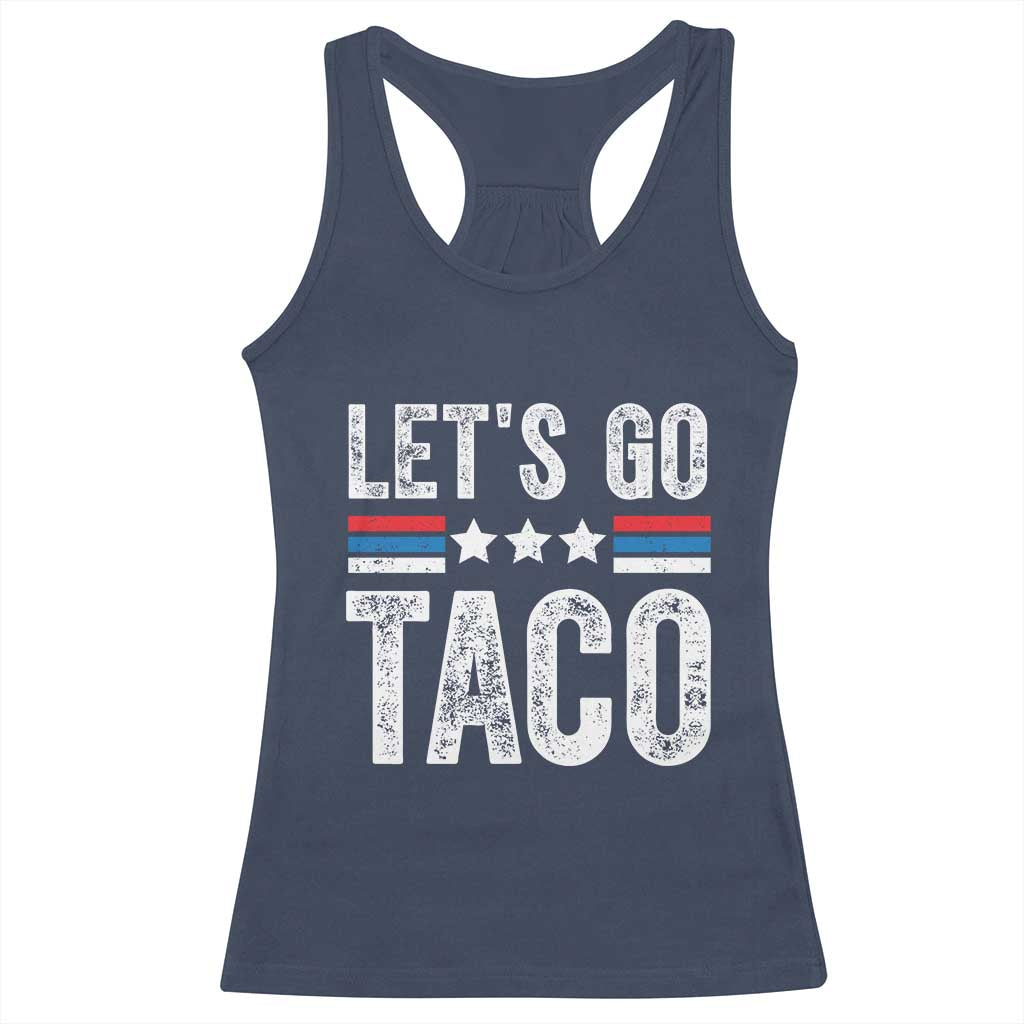 Funny Let's Go Taco Always Chickens Out Racerback Tank Top Vintage Star Stripes TS11 Navy Print Your Wear