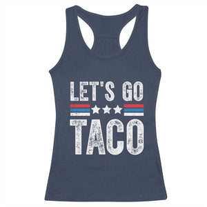Funny Let's Go Taco Always Chickens Out Racerback Tank Top Vintage Star Stripes TS11 Navy Print Your Wear
