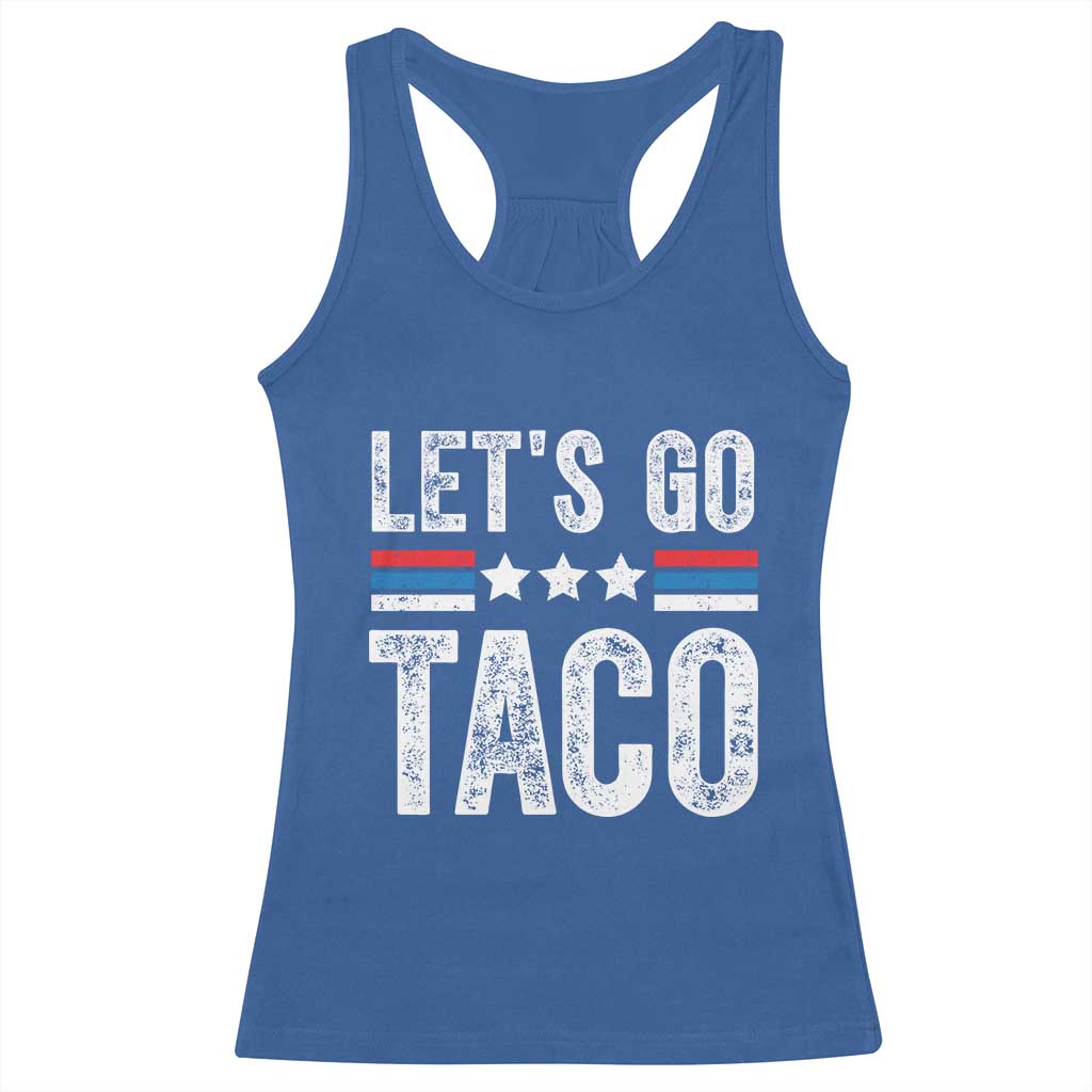 Funny Let's Go Taco Always Chickens Out Racerback Tank Top Vintage Star Stripes TS11 Royal Blue Print Your Wear