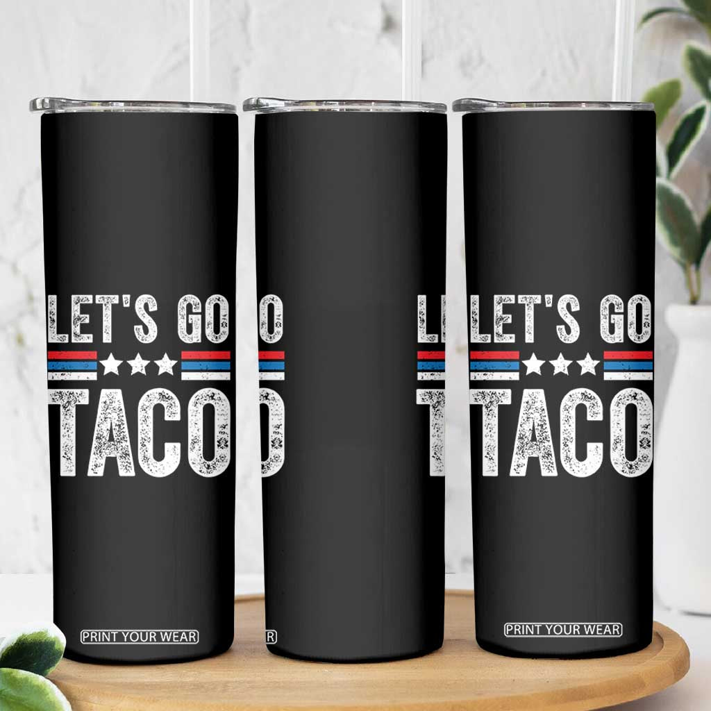 Funny Let's Go Taco Always Chickens Out Skinny Tumbler Vintage Star Stripes TS11 Print Your Wear