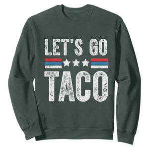 Funny Let's Go Taco Always Chickens Out Sweatshirt Vintage Star Stripes TS11 Dark Forest Green Print Your Wear