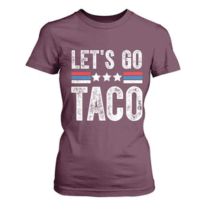 Funny Let's Go Taco Always Chickens Out T Shirt For Women Vintage Star Stripes TS11 Maroon Print Your Wear