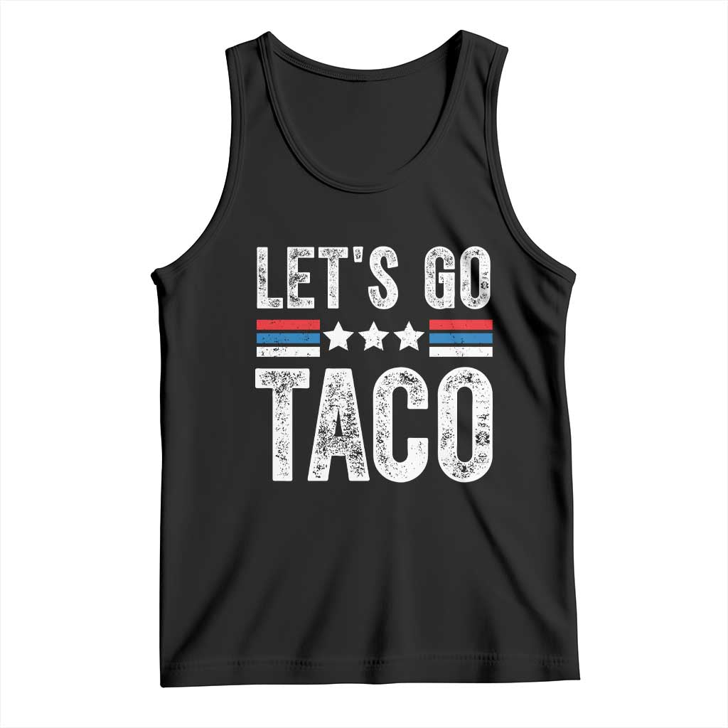 Funny Let's Go Taco Always Chickens Out Tank Top Vintage Star Stripes TS11 Black Print Your Wear