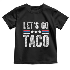 Funny Let's Go Taco Always Chickens Out Toddler T Shirt Vintage Star Stripes TS11 Black Print Your Wear