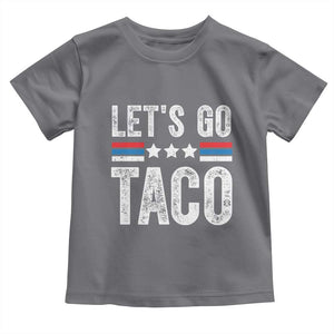 Funny Let's Go Taco Always Chickens Out Toddler T Shirt Vintage Star Stripes TS11 Charcoal Print Your Wear
