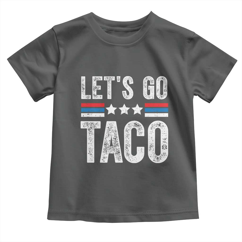 Funny Let's Go Taco Always Chickens Out Toddler T Shirt Vintage Star Stripes TS11 Dark Heather Print Your Wear