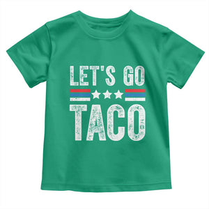 Funny Let's Go Taco Always Chickens Out Toddler T Shirt Vintage Star Stripes TS11 Irish Green Print Your Wear