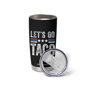 Funny Let's Go Taco Always Chickens Out Tumbler Cup Vintage Star Stripes TS11 Print Your Wear