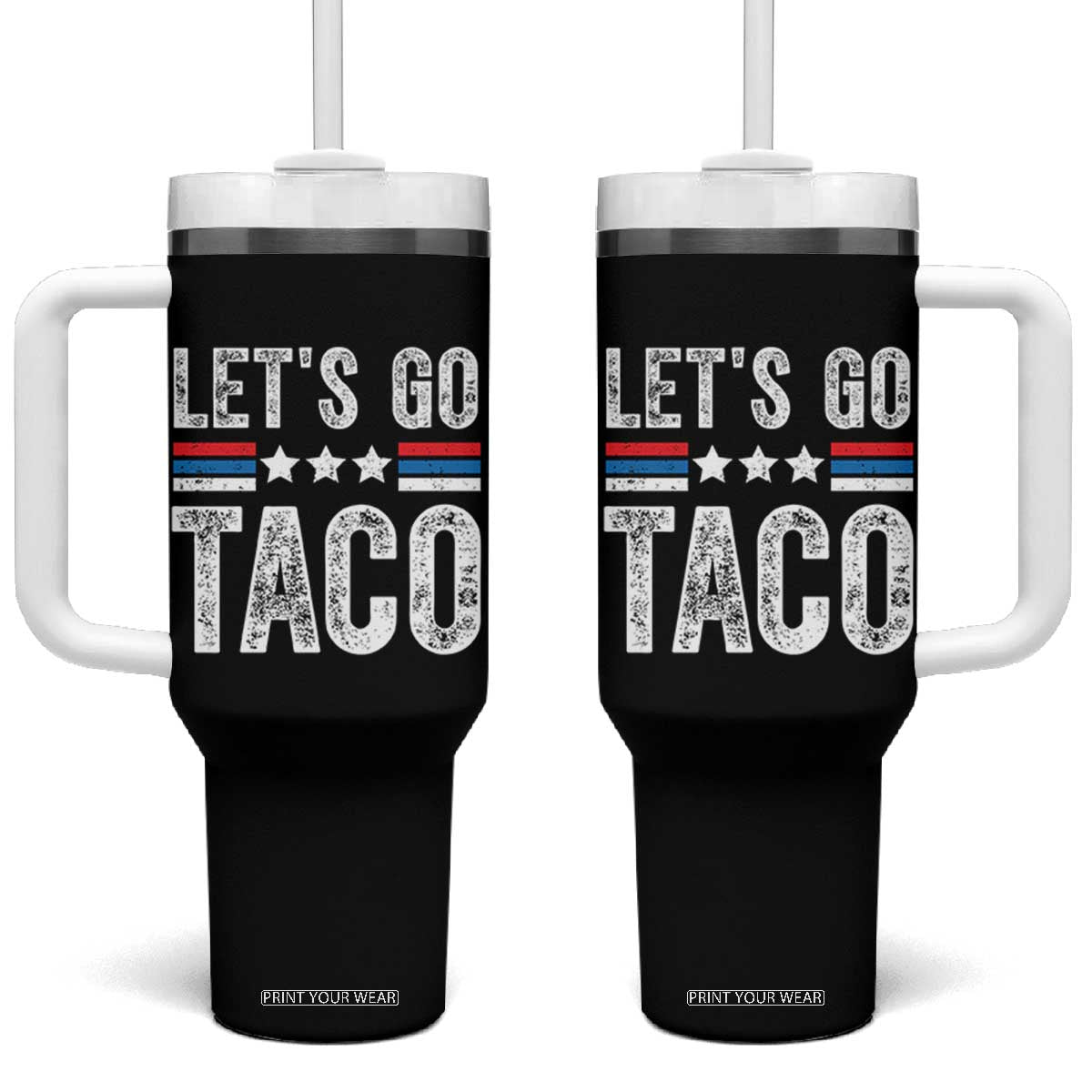 Funny Let's Go Taco Always Chickens Out Tumbler With Handle Vintage Star Stripes TS11 One Size: 40 oz Black Print Your Wear