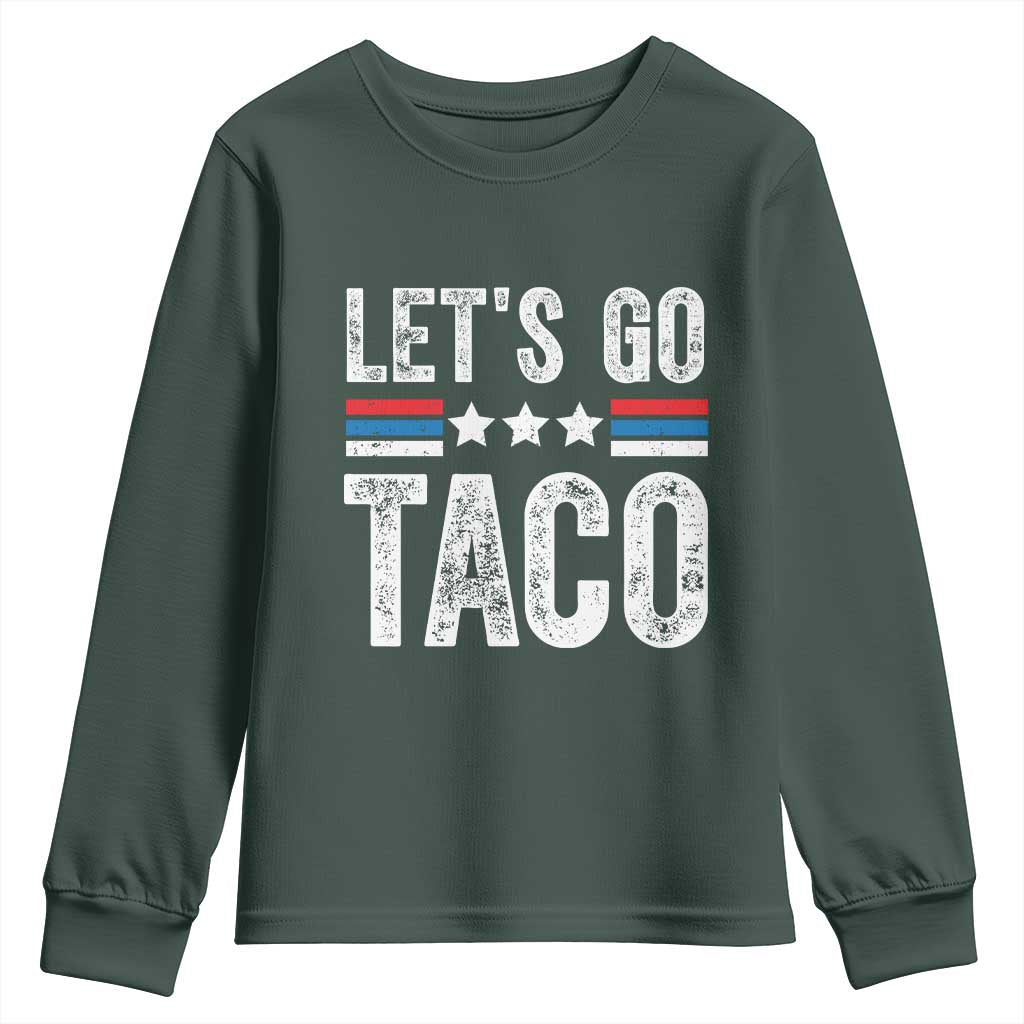 Funny Let's Go Taco Always Chickens Out Youth Sweatshirt Vintage Star Stripes TS11 Dark Forest Green Print Your Wear