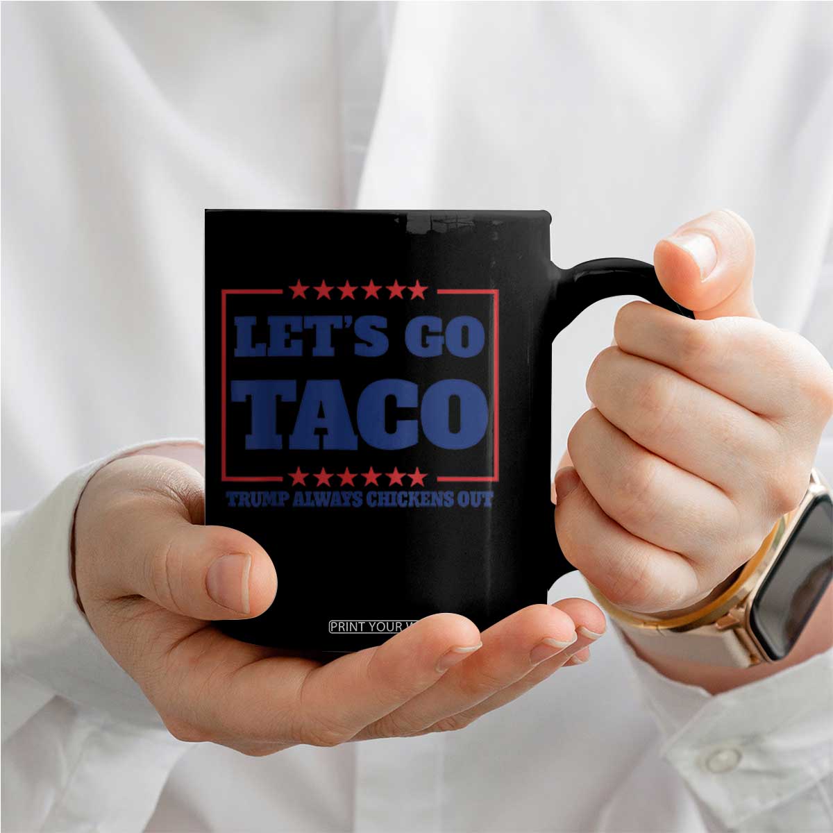 Funny Let's Go Taco Coffee Mug Tacos for President Humor TS02 Print Your Wear
