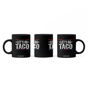 Funny Lets Go Taco Coffee Mug Trump Always Chickens Out Humor American Flag TS02 Print Your Wear