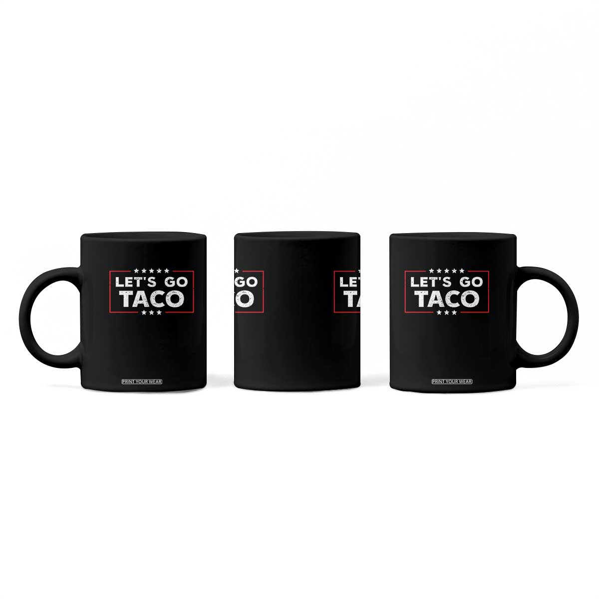 Funny Let's Go Taco Coffee Mug Vintage Star Stripes TS11 Print Your Wear