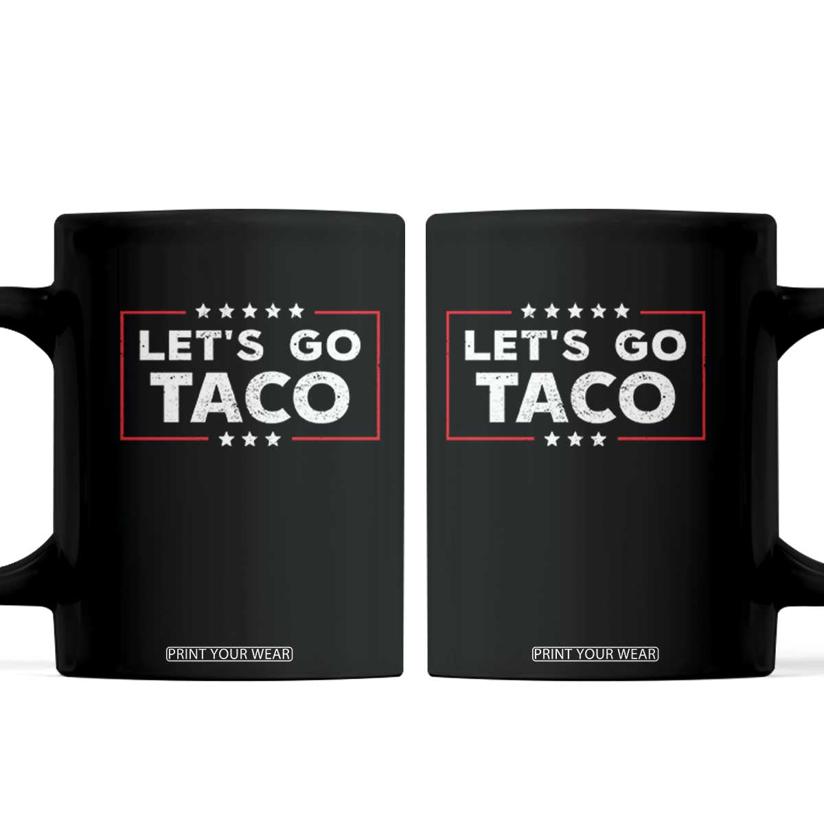 Funny Let's Go Taco Coffee Mug Vintage Star Stripes TS11 Black Print Your Wear