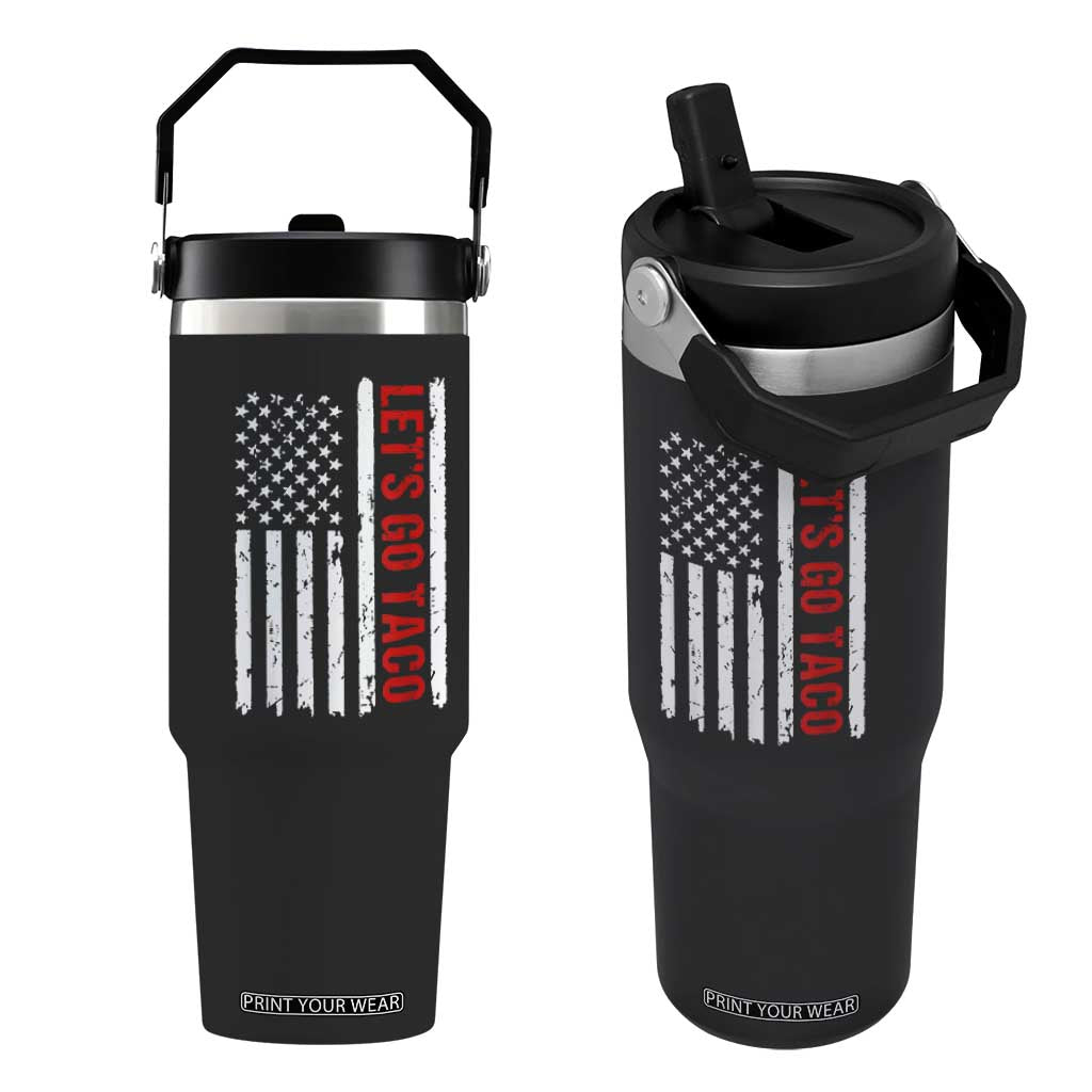 Funny Let's Go Taco Flip Straw Tumbler Stars and Stripes Political Satire TS02 One Size: 30 oz Black Print Your Wear
