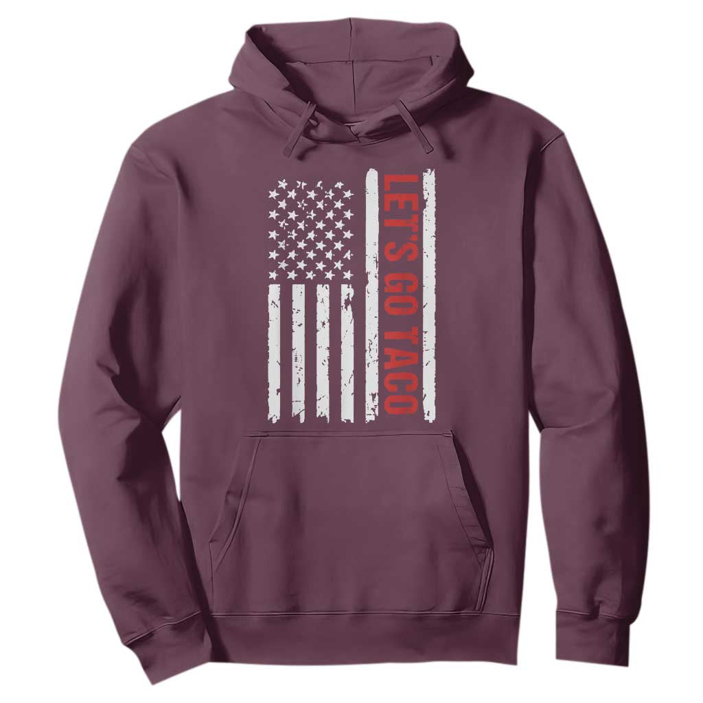 Funny Let's Go Taco Hoodie Stars and Stripes Political Satire TS02 Maroon Print Your Wear
