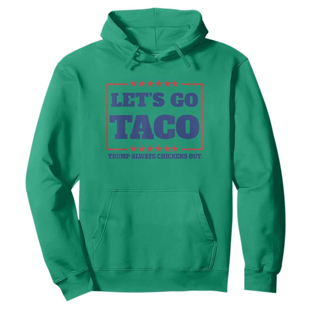 Funny Let's Go Taco Hoodie Tacos for President Humor TS02 Irish Green Print Your Wear