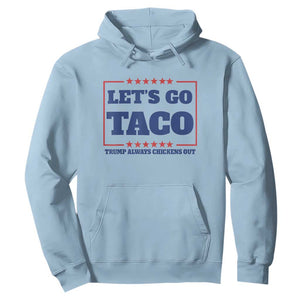 Funny Let's Go Taco Hoodie Tacos for President Humor TS02 Light Blue Print Your Wear