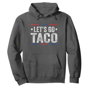 Funny Lets Go Taco Hoodie Trump Always Chickens Out Humor American Flag TS02 Dark Heather Print Your Wear