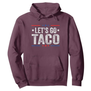 Funny Lets Go Taco Hoodie Trump Always Chickens Out Humor American Flag TS02 Maroon Print Your Wear