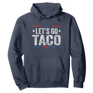 Funny Lets Go Taco Hoodie Trump Always Chickens Out Humor American Flag TS02 Navy Print Your Wear