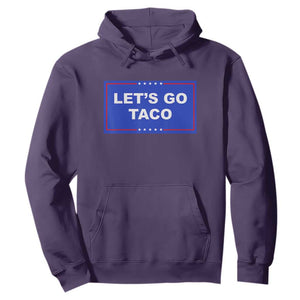 Funny Let's Go Taco Hoodie Trump Always Chickens Out Tacos Humor TS02 Purple Print Your Wear