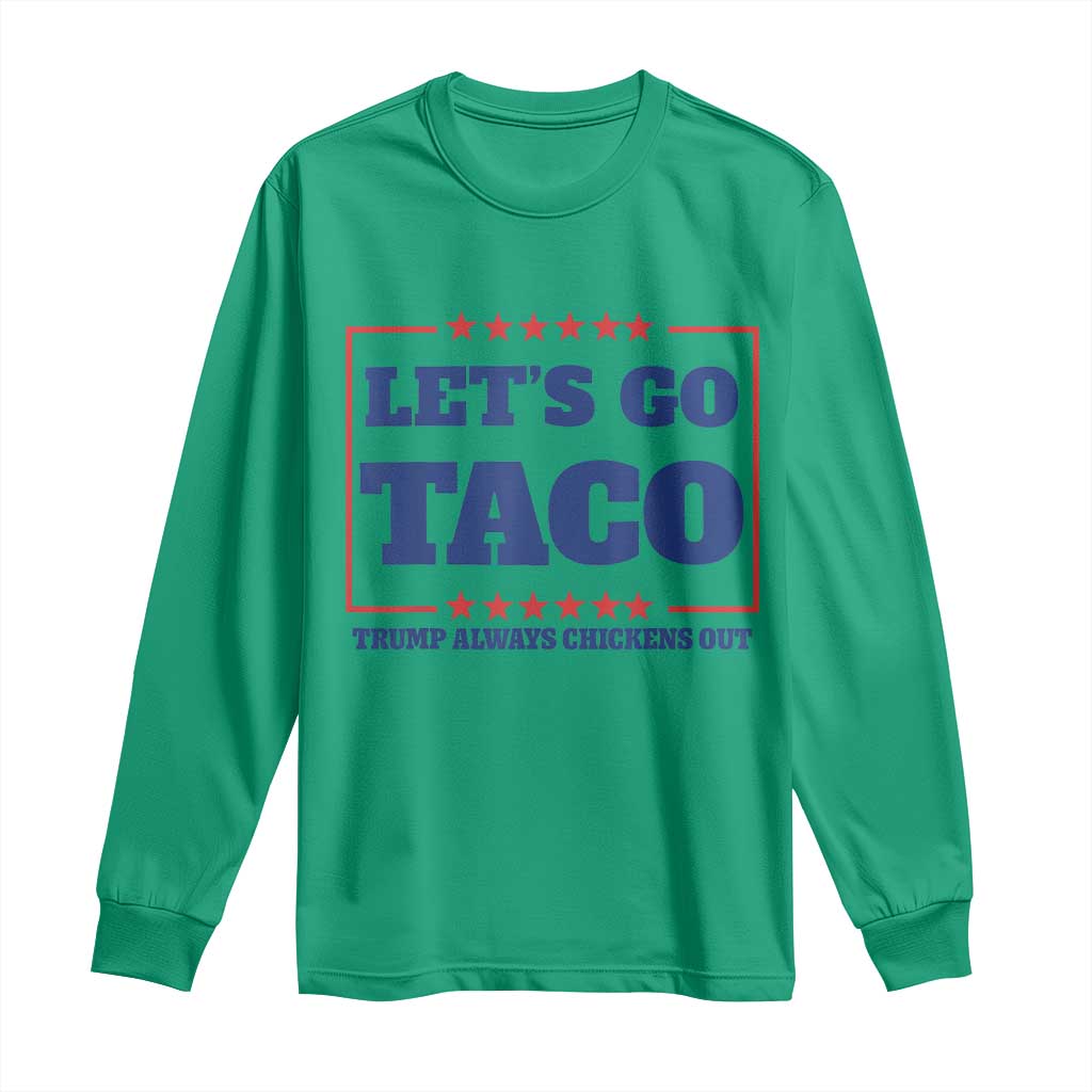 Funny Let's Go Taco Long Sleeve Shirt Tacos for President Humor TS02 Irish Green Print Your Wear