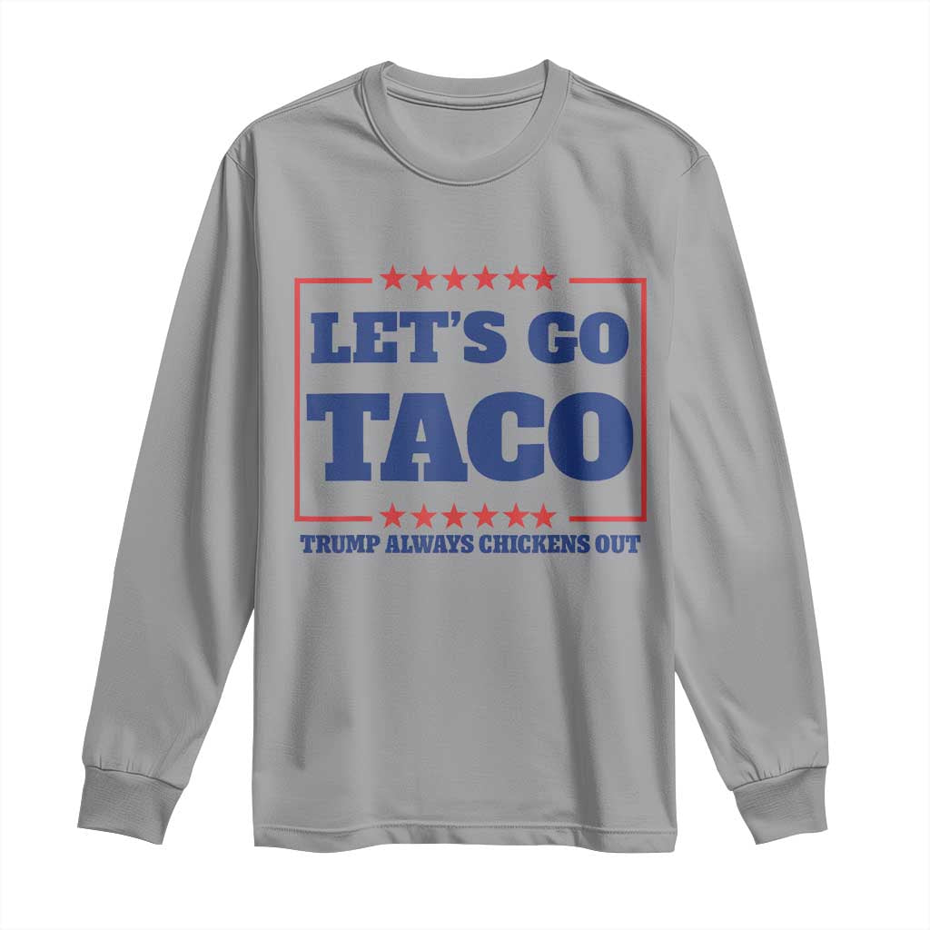 Funny Let's Go Taco Long Sleeve Shirt Tacos for President Humor TS02 Sport Gray Print Your Wear