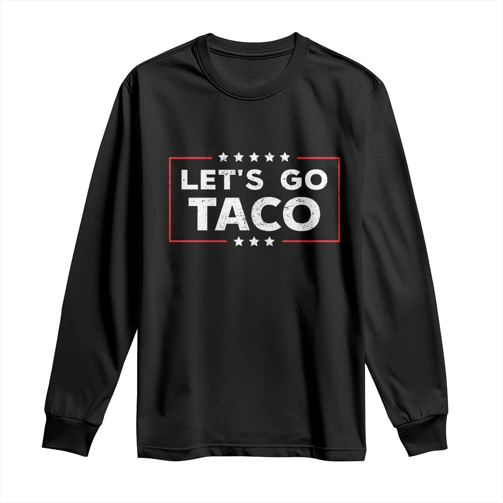 Funny Let's Go Taco Long Sleeve Shirt Vintage Star Stripes TS11 Black Print Your Wear